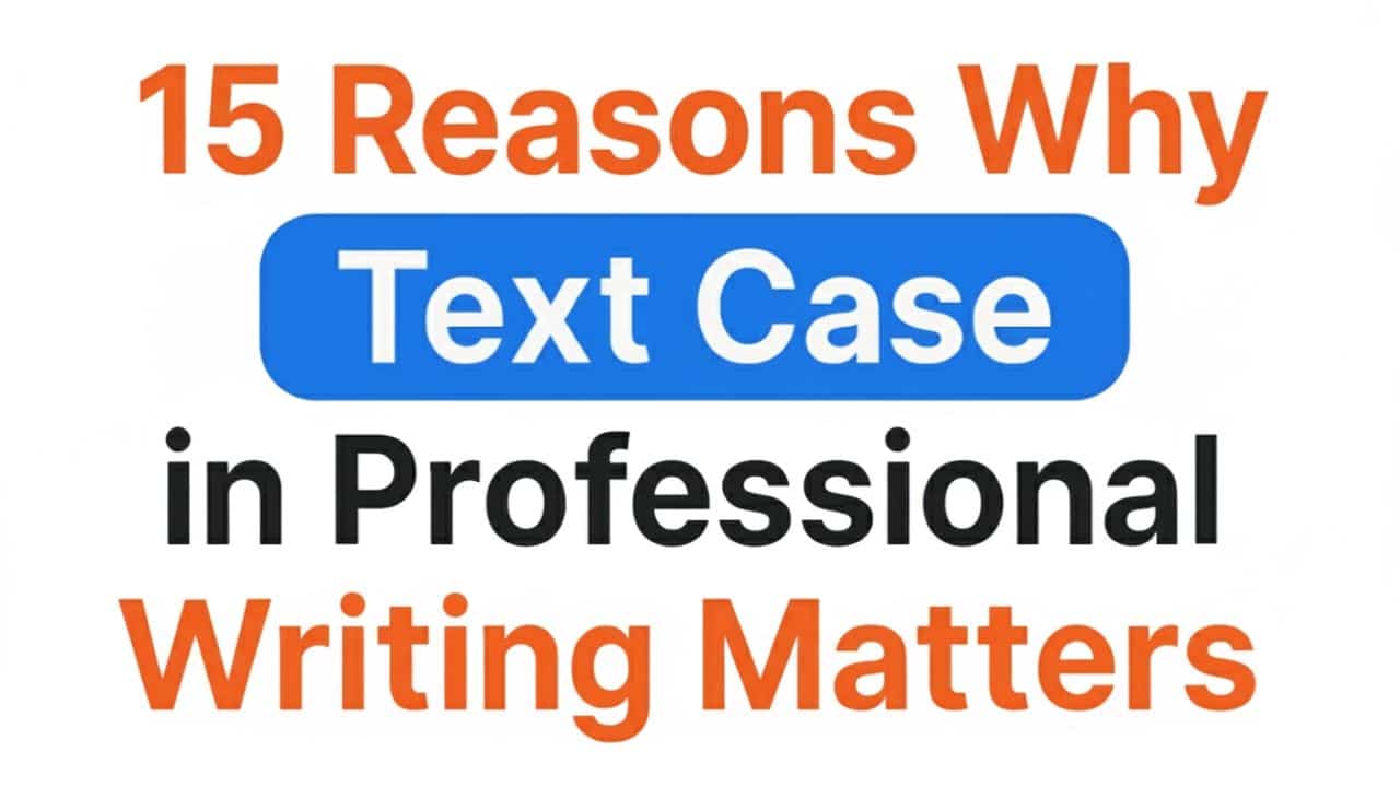 text case in professional writing